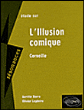 L'illusion comique de Pierre Corneille&nbsp;-&nbsp;A. Barre, Olivier Leplâtre