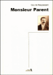 Monsieur parent&nbsp;-&nbsp;Guy de Maupassant