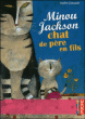 Minou Jackson, chat de père en fils&nbsp;-&nbsp;Sophie Dieuaide, Vanessa Hié