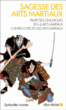 Coffret sagesse des arts martiaux&nbsp;-&nbsp;Collectif