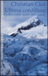 Ultima Cordillera&nbsp;-&nbsp;Christian Clot