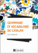 Grammaire et vocabulaire du catalan&nbsp;-&nbsp;Eric Freysselinard