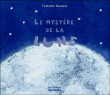 Le mystère de la lune&nbsp;-&nbsp;Florence Guiraud
