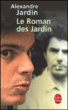 Le roman des Jardin&nbsp;-&nbsp;Alexandre Jardin