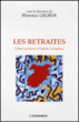 Les retraites&nbsp;-&nbsp;Florence Legros