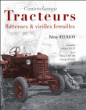 Tracteurs batteuses et vieilles ferrailles&nbsp;-&nbsp;Collectif