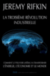La troisième révolution industrielle&nbsp;-&nbsp;Jeremy Rifkin