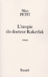 L'utopie du docteur Kakerlak&nbsp;-&nbsp;Marc Petit