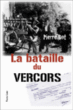 La bataille du Vercors&nbsp;-&nbsp;Pierre Bot