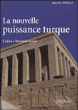 La nouvelle puissance turque&nbsp;-&nbsp;Tancrède Josserand