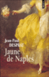 Jaune de Naples&nbsp;-&nbsp;Jean-Paul Desprat