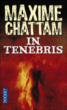 In tenebris&nbsp;-&nbsp;Maxime Chattam