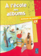 A l'école des albums&nbsp;-&nbsp;Agnès Perrin