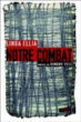 Notre combat&nbsp;-&nbsp;Linda Ellia