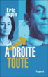 A droite toute&nbsp;-&nbsp;Eric Dupin