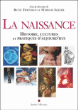 La naissance&nbsp;-&nbsp;René Frydman, Myriam Szejer
