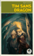 Tim sans dragon&nbsp;-&nbsp;A. Gros-Laroche