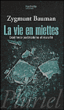 La vie en miettes&nbsp;-&nbsp;Zygmunt Bauman