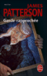 Garde rapprochée&nbsp;-&nbsp;James Patterson