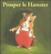 Prosper le hamster&nbsp;-&nbsp;Antoon Krings