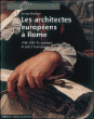 Les architectes européens à Rome&nbsp;-&nbsp;Janine Barrier