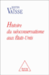 Histoire du néoconservatisme aux États-Unis&nbsp;-&nbsp;Justin Vaïsse