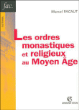 Ordres monastiques et religieux au Moyen-Age&nbsp;-&nbsp;Marcel Pacaut