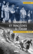 Triomphe et tragédies à l'Eiger