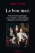 Le bon mari&nbsp;-&nbsp;Anne Verjus