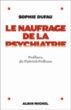 Le naufrage de la psychatrie&nbsp;-&nbsp;Sophie Dufau