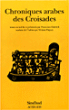 Chroniques arabes des croisades&nbsp;-&nbsp;Francesco Gabrieli