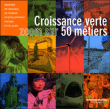 Croissance verte zoom sur 50 métiers&nbsp;-&nbsp;Collectif