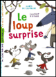 Un loup surprise&nbsp;-&nbsp;Agnès de Lestrade, Laurent Richard