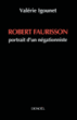Robert Faurisson : portrait d'un négationniste&nbsp;-&nbsp;Valérie Igounet