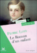 Le roman d'un enfant&nbsp;-&nbsp;Pierre Loti