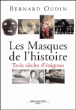 Les masques de l'histoire&nbsp;-&nbsp;Bernard Oudin