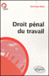Droit pénal du travail&nbsp;-&nbsp;Dominique Serio
