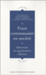 Faire communauté en société&nbsp;-&nbsp;Ivan Sainsaulieu, Monika Salzbrunn, Laurent Amiotte-Suchet