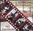 Harmonie Bayonnaise&nbsp;-&nbsp;Fait son cinéma