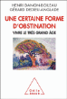 Une forme d'obstination : de la vieillesse au très grand âge&nbsp;-&nbsp;Henri Danon, Gérard Dedieu-Anglade