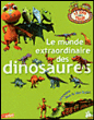 Le monde extraordinaire des dinosaures&nbsp;-&nbsp;Emmanuelle Lepetit