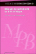 Manuel du patrimoine en bibliothèque&nbsp;-&nbsp;Raphaële Mouren