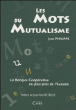 Les mots du mutualisme&nbsp;-&nbsp;Jean Philippe