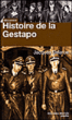 Histoire de la Gestapo&nbsp;-&nbsp;Jacques Delarue