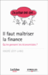 Il faut maîtriser la finance&nbsp;-&nbsp;André Lévy-Lang