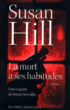 La mort a ses habitudes&nbsp;-&nbsp;Susan Hill