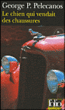 Le chien qui vendait des chaussures&nbsp;-&nbsp;George P. Pelecanos