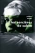 Les sorcières de Salem&nbsp;-&nbsp;Arthur Miller