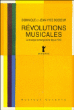 Revolutions musicales la musique contemporaine depuis 1945&nbsp;-&nbsp;D. Bosseur, J.Y. Bosseur