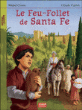Le feu follet de Santa Fe&nbsp;-&nbsp;Michel Cosem